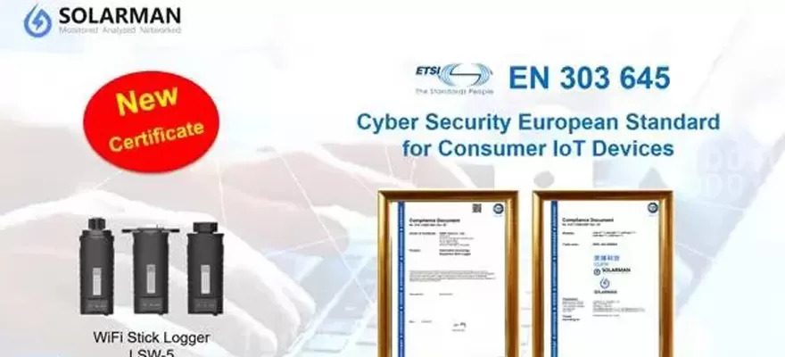 SOLARMAN-producten gecertificeerd voor cyberbeveiliging Europese normen voor IoT-apparaten voor consumenten